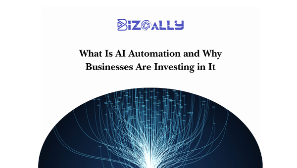 What Is AI Automation and Why Businesses Are Investing in It